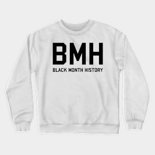 BLACK MONTH HISTORY Crewneck Sweatshirt